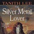 Cover Art for B07KDXTGPH, The Silver Metal Lover by Tanith Lee