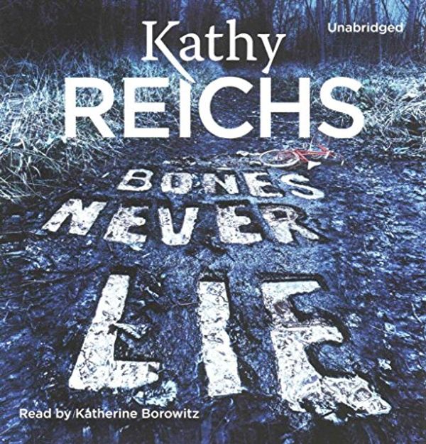 Cover Art for 9780804147781, Bones Never Lie by Kathy Reichs