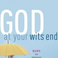 Cover Art for 9781418515331, God at Your Wits' End by Marilyn Meberg