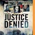 Cover Art for 9781489409706, Justice Denied by Hosking Qc, Bill, Suter Linton, John