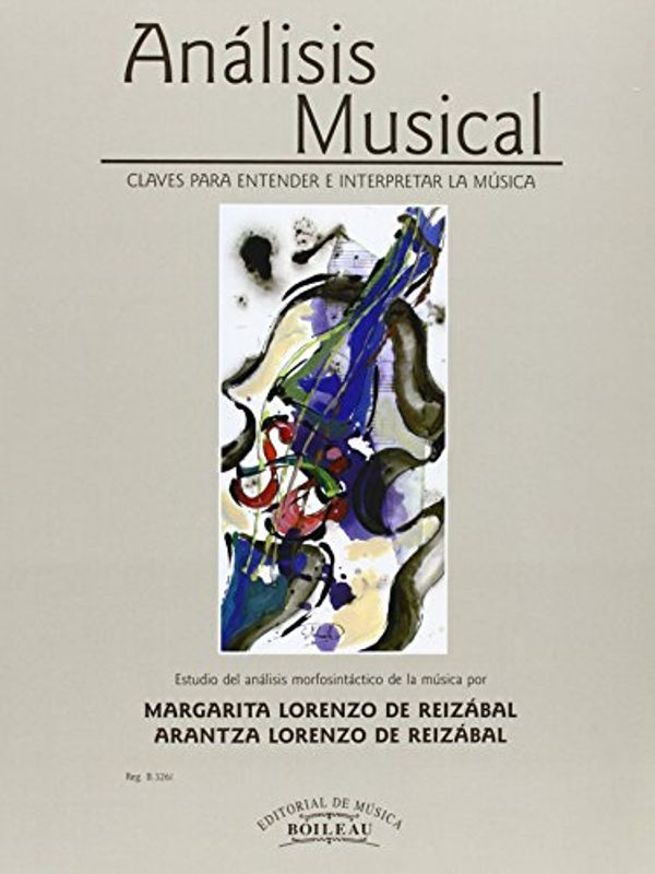 Cover Art for 9788480207553, Análisis musical : claves para entender e interpretar la música [Spanish] by Lorenzo de Reizábal, Arantza, Lorenzo de Reizábal, Margarita