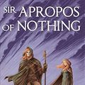 Cover Art for B019623H7U, Sir Apropos of Nothing by Peter David