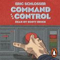 Cover Art for B00NX2XQ3U, Command and Control by Eric Schlosser