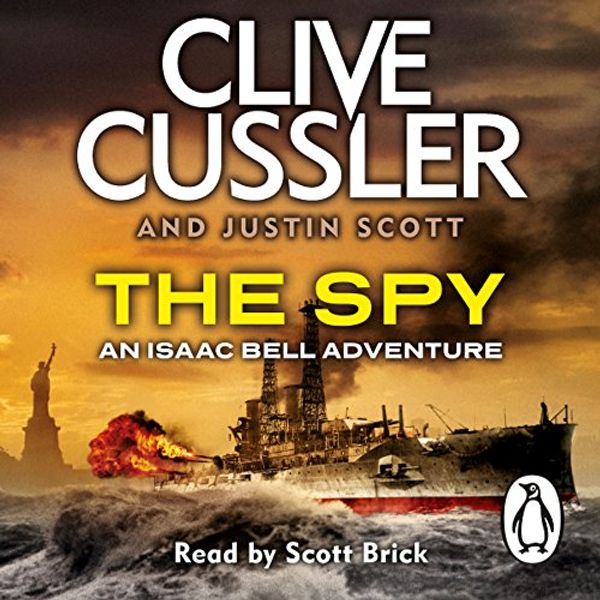Cover Art for B00OC6Q75U, The Spy: Isaac Bell, Book 3 by Clive Cussler, Justin Scott