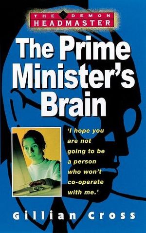 Cover Art for 9780192717436, The Prime Minister's Brain by Gillian Cross