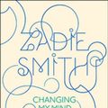 Cover Art for 9780670045280, Changing My Mind by Zadie Smith