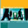 Cover Art for 9781582074986, The Goldman Sachs Group (2005 Edition): WetFeet Insider Guide by WetFeet
