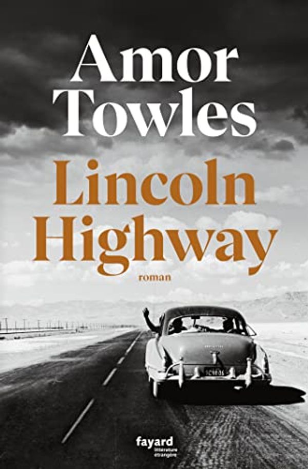 Cover Art for 9782213721873, Lincoln Highway by Amor Towles