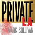 Cover Art for 9781455584093, PRIVATE L.A. by JAMES PATTERSON