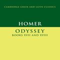 Cover Art for 9781316153062, Homer: Odyssey Books XVII-XVIII: Books XVII-XVIII by Homer