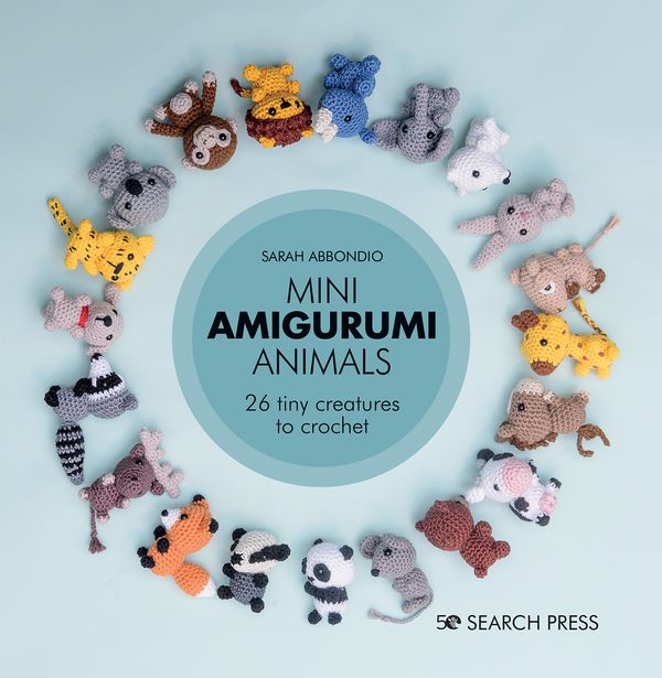 Cover Art for 9781782219163, Mini Amigurumi Animals: 20 Tiny Creatures to Crochet by Sarah Abbondio