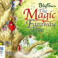 Cover Art for 9781743149263, The Magic Faraway Tree by Enid Blyton