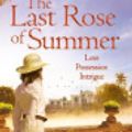 Cover Art for 9781447283218, The Last Rose of Summer by Di Morrissey