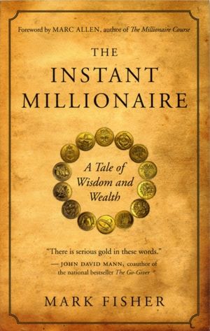 Cover Art for 9781577319344, The Instant Millionaire by Mark Fisher