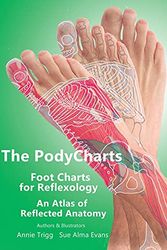 Cover Art for 9781789632293, The PodyCharts Foot Charts for Reflexology: An atlas of reflected anatomy (1) by Annie Trigg, Alma Evans, Sue