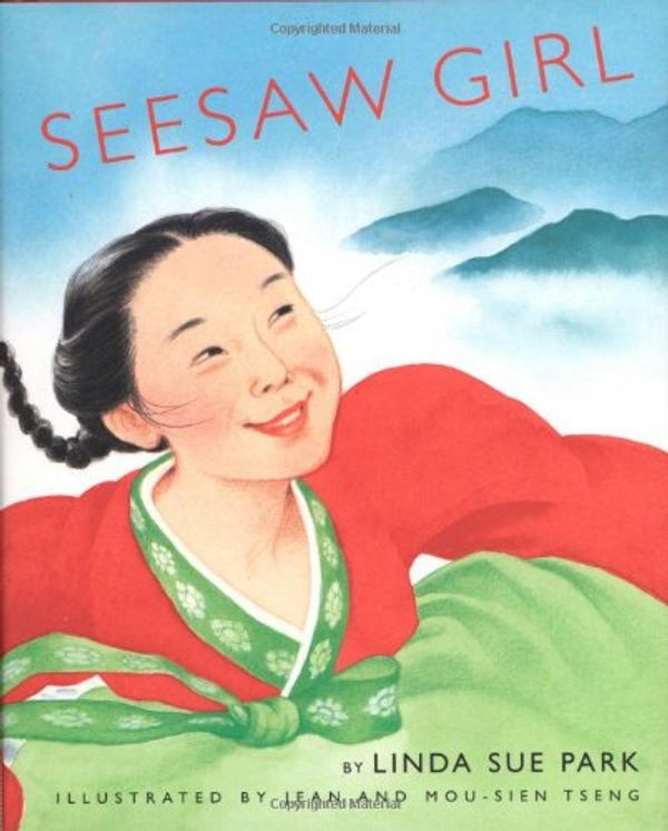 Cover Art for 9780395915141, Seesaw Girl by Linda Sue Park