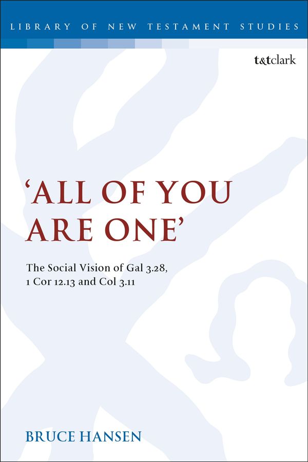 Cover Art for 9780567689313, All of You are One' (The Library of New Testament Studies) by Bruce Hansen