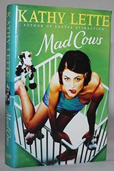 Cover Art for 9780330334037, Mad Cows by Kathy Lette