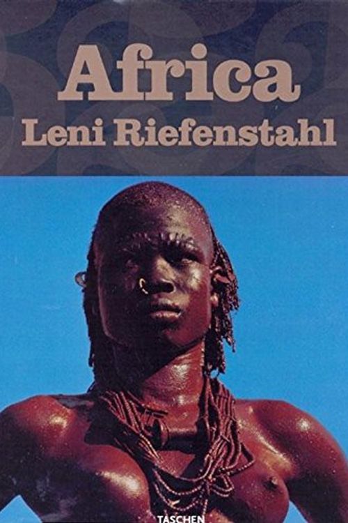 Cover Art for 9783822847916, Africa (French, Japanese, German and English Edition) by Leni Riefenstahl