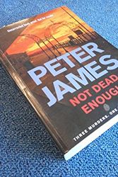 Cover Art for 9780230014695, Not Dead Enough by Peter James