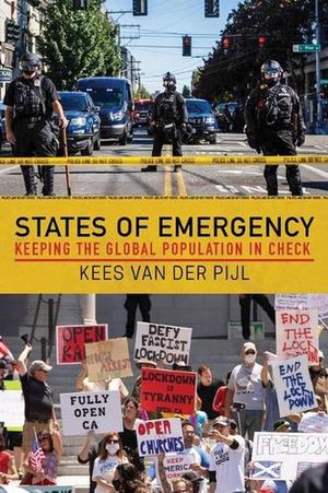 Cover Art for 9781949762488, States of Emergency: Keeping the Global Population in Check by Kees Van Der Pijl
