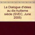 Cover Art for 9780729408622, Le Dialogue D'idees Au Dix Huitieme Siecle: SVEC 2005:06 by Stephane Pujol