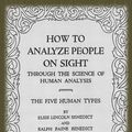 Cover Art for 9781618260949, How to Analyze People on Sight (Illustrated + Audiobook Download Link + Active TOC) by Elsie Lincoln Benedict, Ralph Paine Benedict