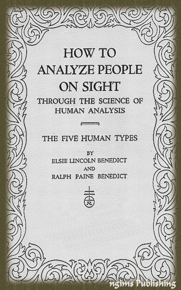 Cover Art for 9781618260949, How to Analyze People on Sight (Illustrated + Audiobook Download Link + Active TOC) by Elsie Lincoln Benedict, Ralph Paine Benedict
