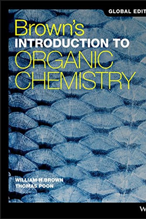 Cover Art for 9781119382881, Brown's Introduction to Organic Chemistry, 6th Edition Global Edition by William H. Brown