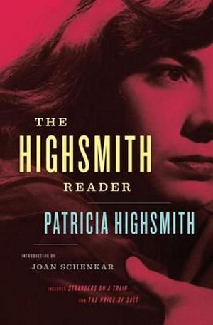 Cover Art for 9780393080131, Patricia Highsmith: Selected Novels and Short Stories by Patricia Highsmith