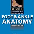 Cover Art for 9780702051647, McMinn's Color Atlas of Foot and Ankle Anatomy by Bari M. Logan