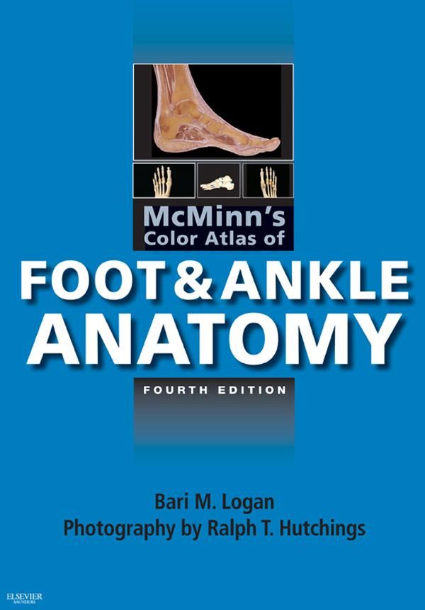 Cover Art for 9780702051647, McMinn's Color Atlas of Foot and Ankle Anatomy by Bari M. Logan