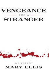 Cover Art for 9781430329343, Vengeance for a Stranger by Mary Ellis