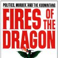Cover Art for 9780743245388, Fires of the Dragon by David E. Kaplan