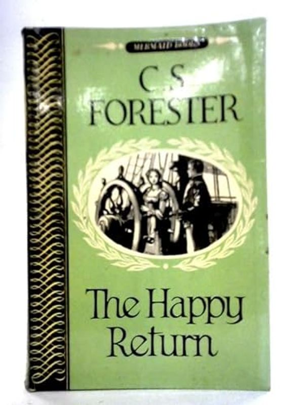 Cover Art for B001T7N1UY, The Happy Return by C. S. Forester