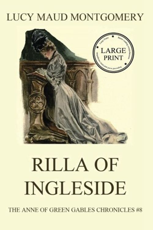 Cover Art for 9781979512619, Rilla of Ingleside: Large Print Reader's Choice by Lucy Maud Montgomery
