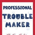 Cover Art for 9781432888367, Professional Troublemaker by Luvvie Ajayi Jones