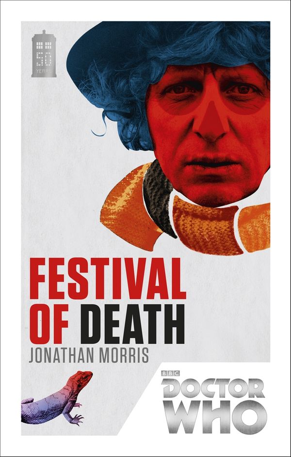 Cover Art for 9781849905237, Doctor Who: Festival of Death by Jonathan Morris