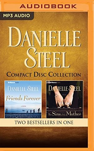 Cover Art for 9781511395519, Danielle Steel - Collection: Friends Forever & the Sins of the Mother by Danielle Steel