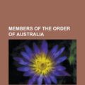 Cover Art for 9781151062512, Members of the Order of Australia: Peter Weir, Betty Cuthbert, Peter Garrett, Mark Waugh, Rolf Harris, Eddie McGuire, Adam Gilchrist by Source: Wikipedia