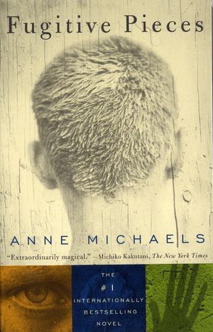 Cover Art for 9780679776598, Fugitive Pieces by Anne Michaels