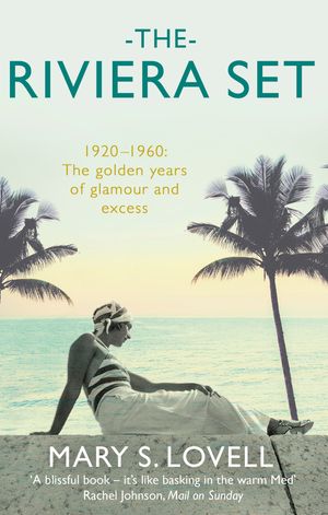 Cover Art for 9780349139890, The Riviera Set by Mary S. Lovell