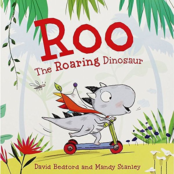 Cover Art for 9781471145087, Roo the Roaring Dinosaur Pa by David Bedford Mand