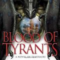 Cover Art for 9780345522894, Blood of Tyrants by Naomi Novik