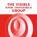 Cover Art for 9781781811313, The Visible and Invisible Group by Richard Peters, Yvonne M. Agazarian