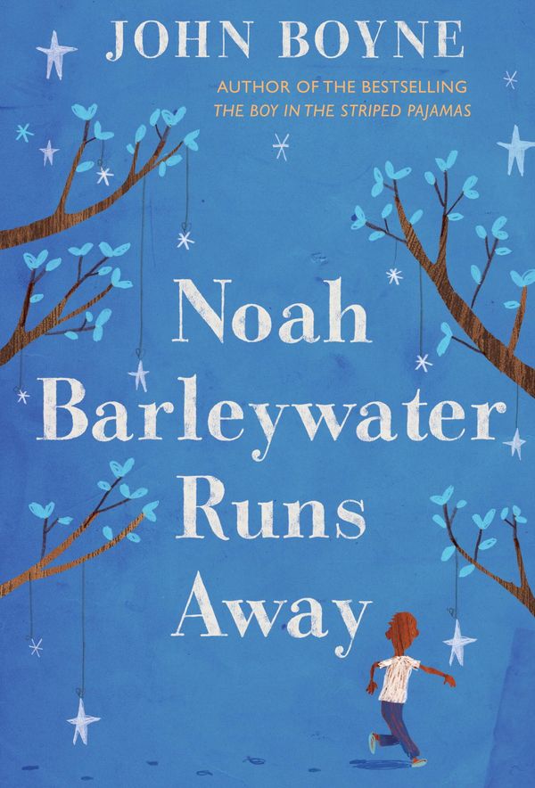 Cover Art for 9780375899348, Noah Barleywater Runs Away by John Boyne
