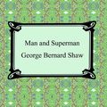 Cover Art for 9781596749252, Man and Superman by Shaw, George Bernard