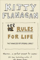 Cover Art for 9780008391836, 488 Rules For Life by Kitty Flanagan