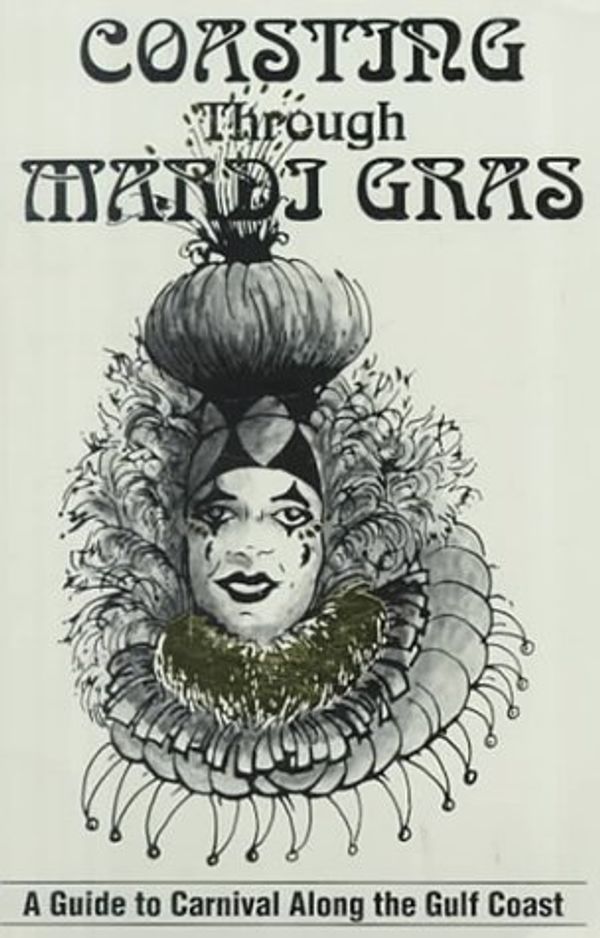Cover Art for 9780964152021, Coasting Through Mardi Gras by Jolane Edwards