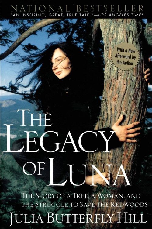 Cover Art for 9780062516596, Legacy of Luna by Julia Butterfly Hill